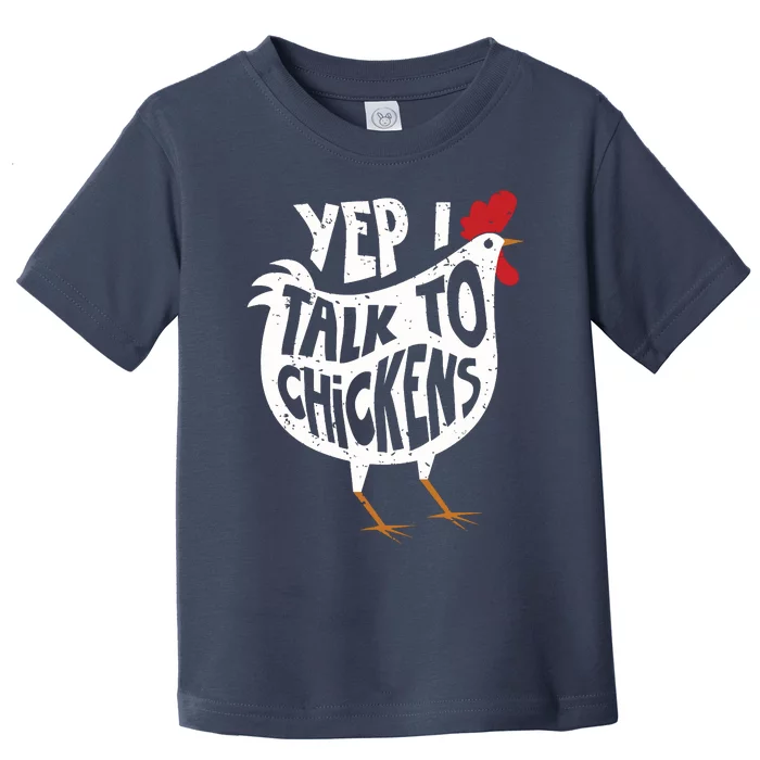 Yep I Talk To Chickens Shirts Cute Chicken Buffs Tee Gift Toddler T-Shirt