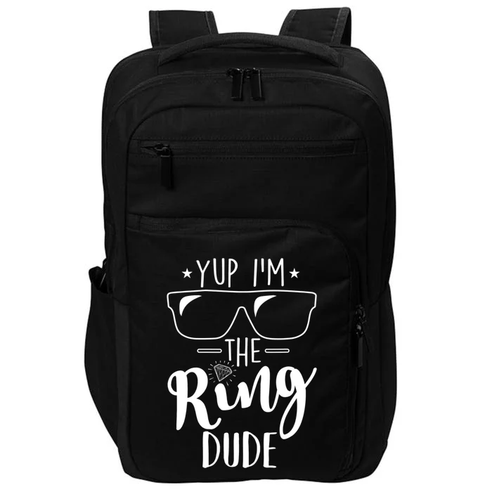 Yup Im The Ring Dude Funny Ring Bearer Wedding Gift Impact Tech Backpack