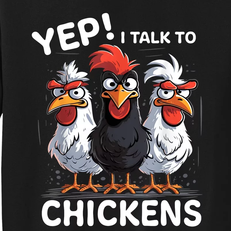 Yep I Talk To Chickens Funny Cute Tall Sweatshirt