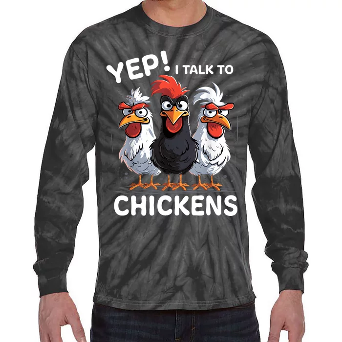 Yep I Talk To Chickens Funny Cute Tie-Dye Long Sleeve Shirt