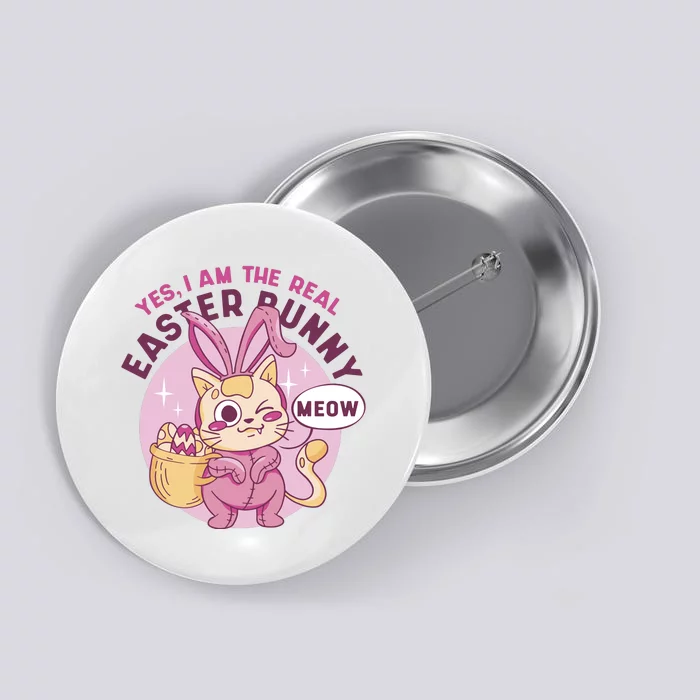 Yes I'm The Real Easter Bunny Funny Cat Button