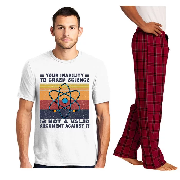 Your Inability To Grasp Science Is Not A Valid Argument Pajama Set