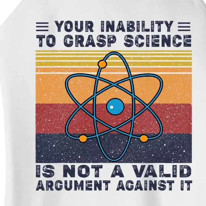 Your Inability To Grasp Science Is Not A Valid Argument Women’s Perfect Tri Rocker Tank