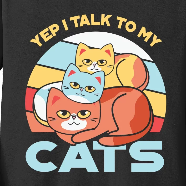 Yep I Talk To My Cats Kids Long Sleeve Shirt