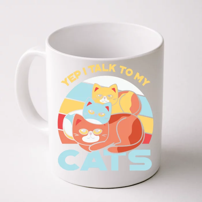 Yep I Talk To My Cats Front & Back Coffee Mug