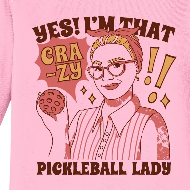 Yes I'm That Crazy Pickleball Lady Funny Baby Long Sleeve Bodysuit