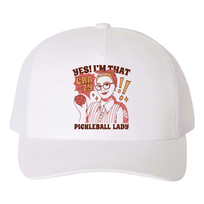 Yes I'm That Crazy Pickleball Lady Funny Yupoong Adult 5-Panel Trucker Hat