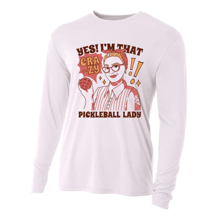 Yes I'm That Crazy Pickleball Lady Funny Cooling Performance Long Sleeve Crew