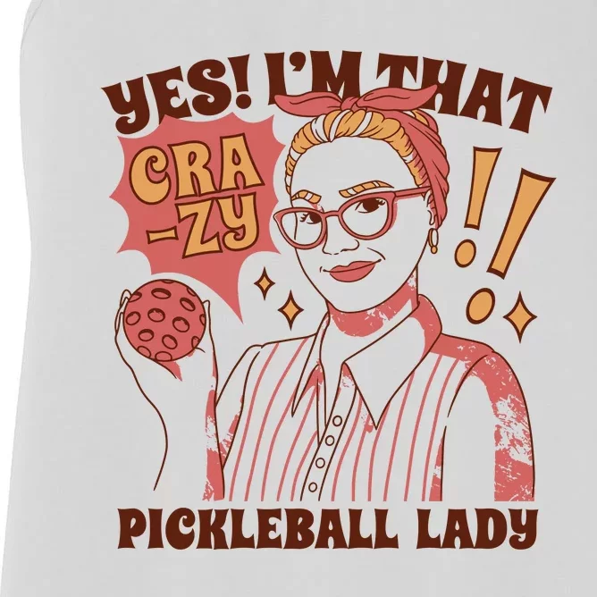 Yes I'm That Crazy Pickleball Lady Funny Women's Racerback Tank