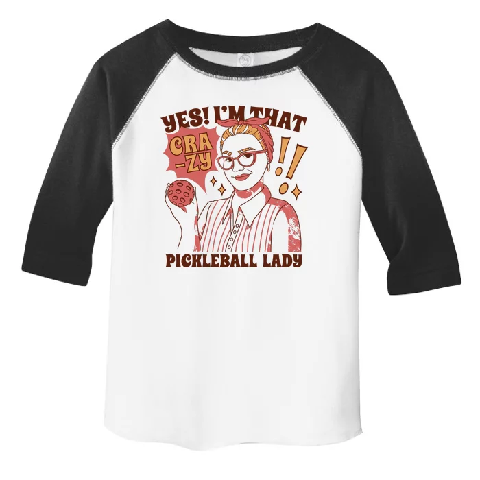 Yes I'm That Crazy Pickleball Lady Funny Toddler Fine Jersey T-Shirt