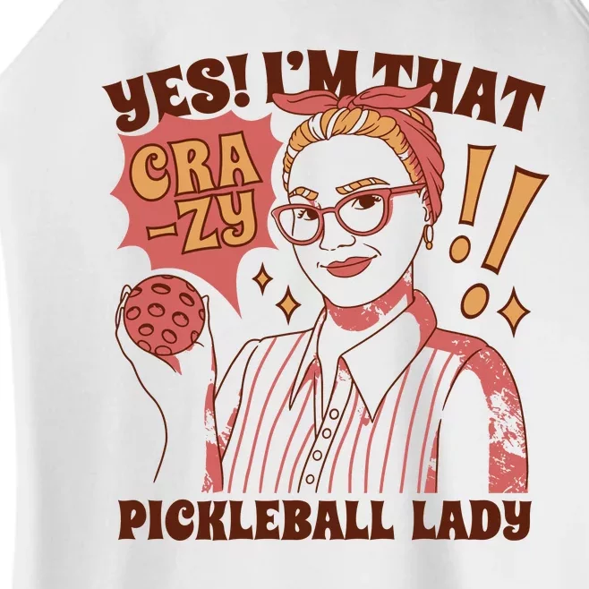 Yes I'm That Crazy Pickleball Lady Funny Women’s Perfect Tri Rocker Tank