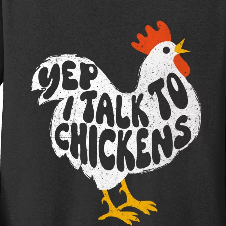 Yep I Talk To Chickens Chicken Lover Farmyard Animal Lover Kids Long Sleeve Shirt