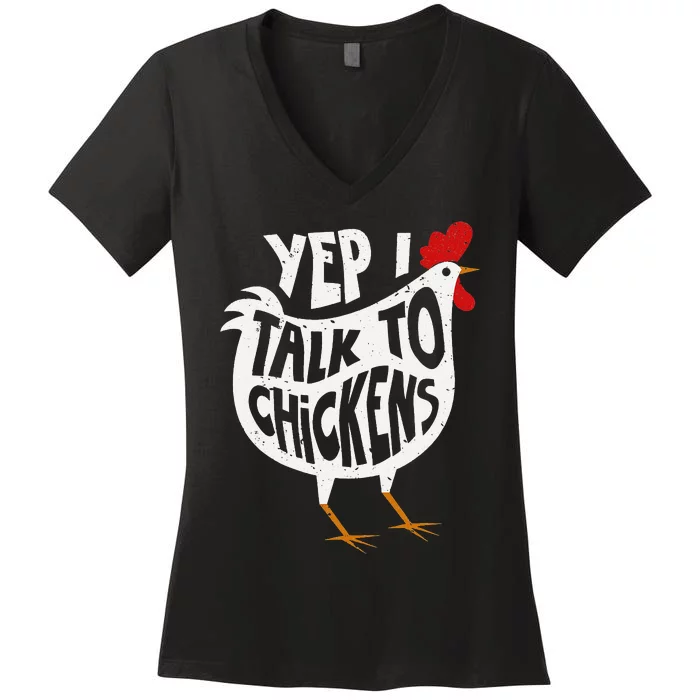 Yep I Talk To Chickens Cute Chicken Buffs Tee Women's V-Neck T-Shirt