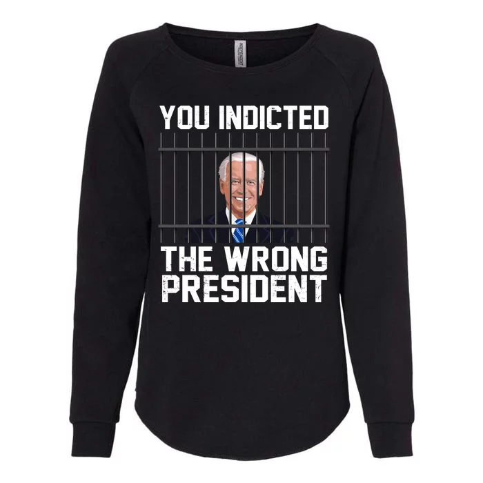 You Indicted The Wrong President Joe Biden Funny Womens California Wash Sweatshirt