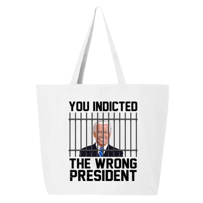 You Indicted The Wrong President Joe Biden Funny 25L Jumbo Tote