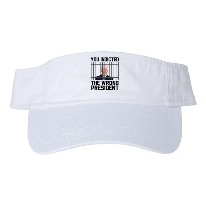 You Indicted The Wrong President Joe Biden Funny Valucap Bio-Washed Visor