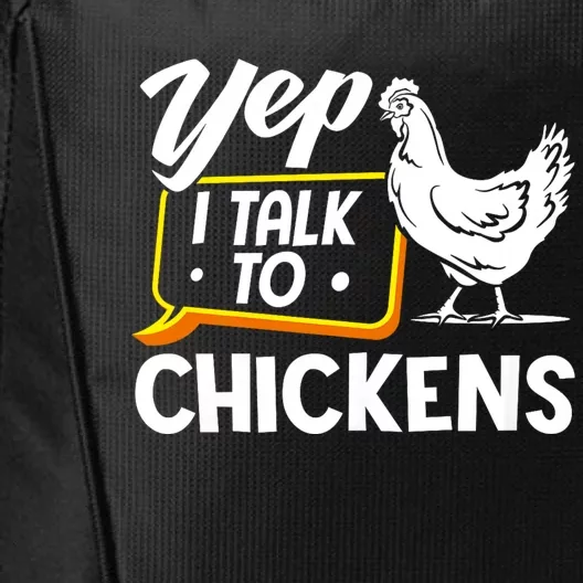 Yep I Talk To Chickens Funny Chicken Lover Farming City Backpack