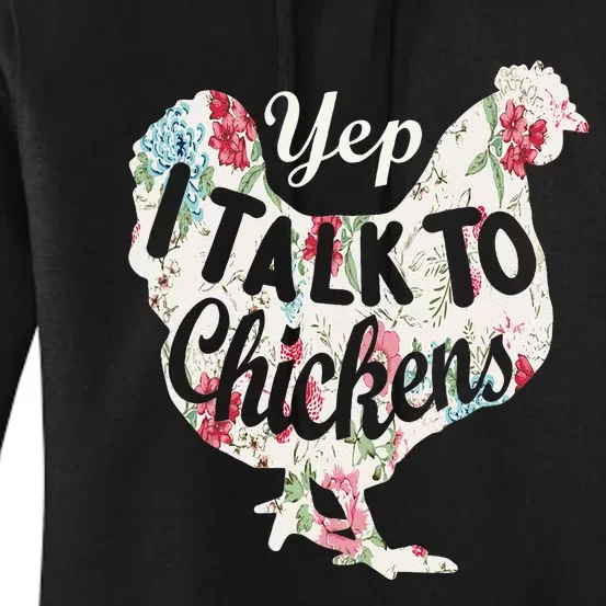 Yep I Talk To Chickens Funny Chicken Lover Farming Women's Pullover Hoodie