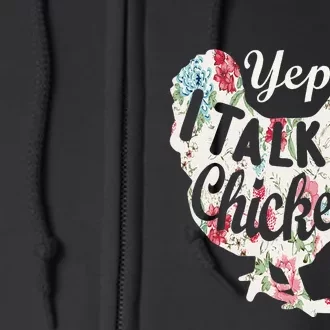 Yep I Talk To Chickens Funny Chicken Lover Farming Full Zip Hoodie