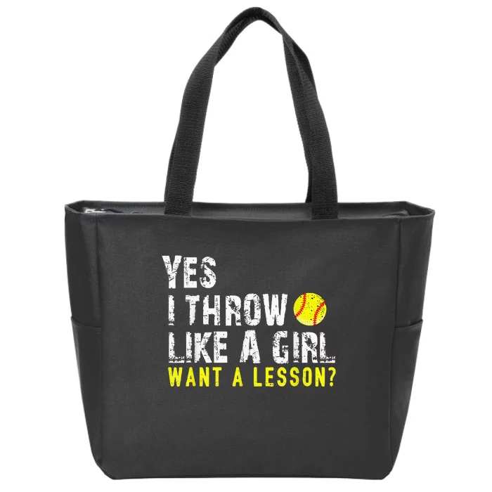 Yes I Throw Like A Girl Want A Lesson For Women Softball Zip Tote Bag