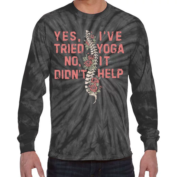 Yes IVe Tried Yoga Chronic Invisible Illness Tie-Dye Long Sleeve Shirt