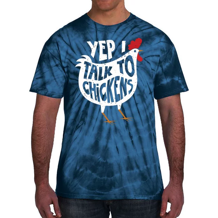 Yep I Talk To Chickens Shirts Cute Chicken Buffs Tee Gift Tie-Dye T-Shirt