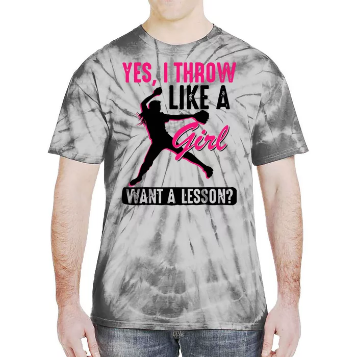 Yes I Throw Like A Girl Cool Pitchers Funny Softball Gift Tie-Dye T-Shirt