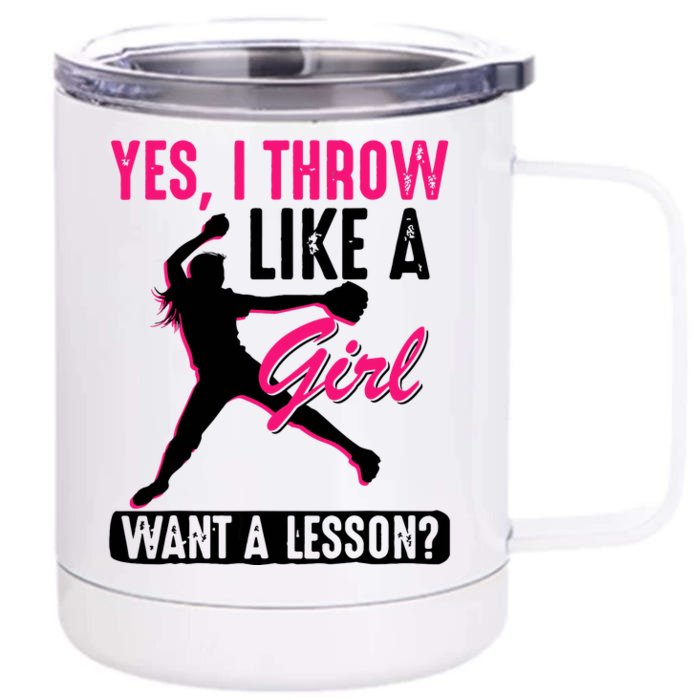 Yes I Throw Like A Girl Cool Pitchers Funny Softball Gift Front & Back 12oz Stainless Steel Tumbler Cup