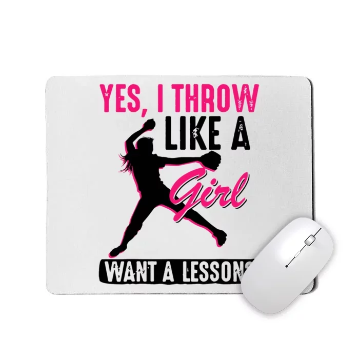 Yes I Throw Like A Girl Cool Pitchers Funny Softball Gift Mousepad