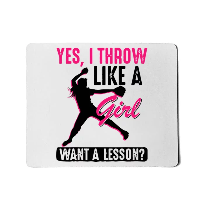 Yes I Throw Like A Girl Cool Pitchers Funny Softball Gift Mousepad