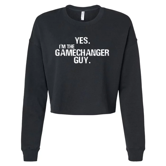 Yes Im The Gamechanger Guy Funny Baseball Cropped Pullover Crew