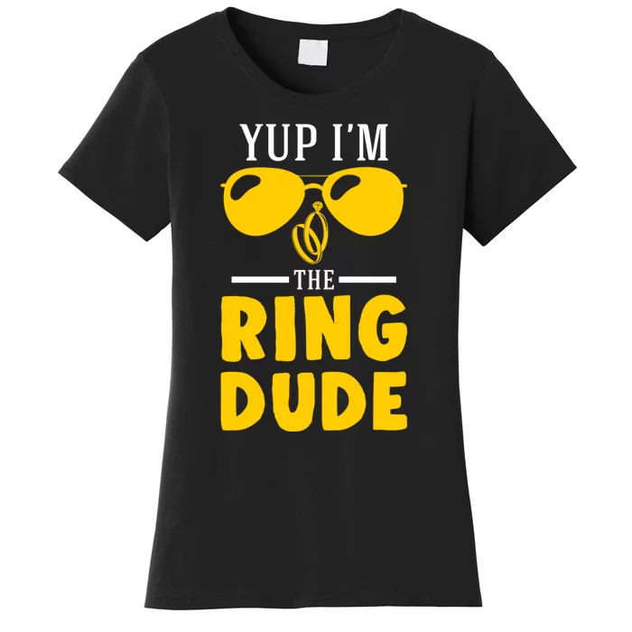 Yup Im The Ring Dude Funny Ring Bearer Wedding Gift Women's T-Shirt