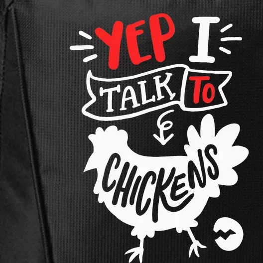 Yep I Talk To Chickens Funny Chicken Lover Farming City Backpack