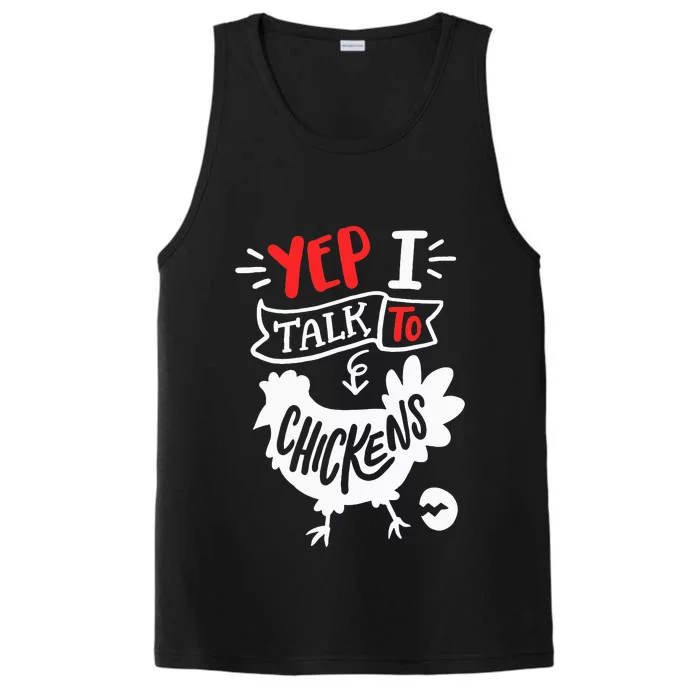 Yep I Talk To Chickens Funny Chicken Lover Farming Performance Tank