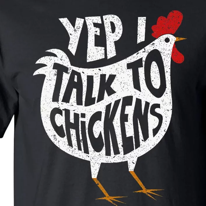 Yep I Talk To Chickens Cute Chicken Buffs Tall T-Shirt