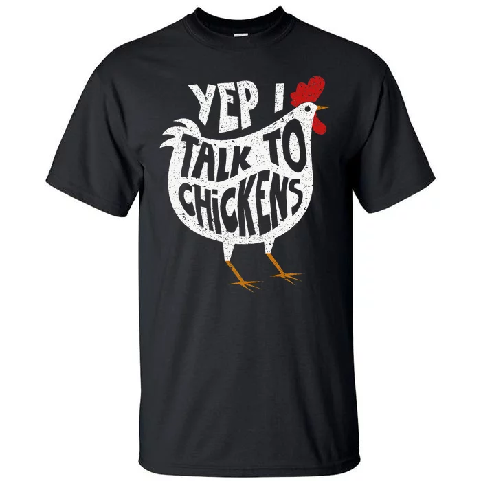 Yep I Talk To Chickens Cute Chicken Buffs Tall T-Shirt