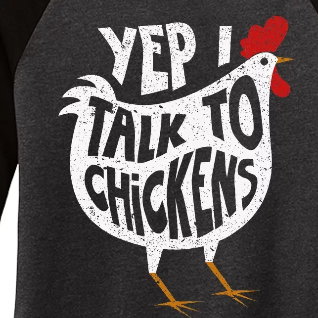 Yep I Talk To Chickens Cute Chicken Buffs Women's Tri-Blend 3/4-Sleeve Raglan Shirt