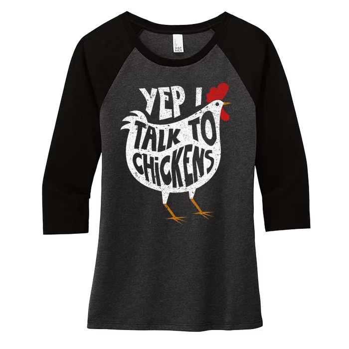 Yep I Talk To Chickens Cute Chicken Buffs Women's Tri-Blend 3/4-Sleeve Raglan Shirt