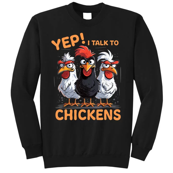 Yep I Talk To Chickens Funny Cute Tall Sweatshirt