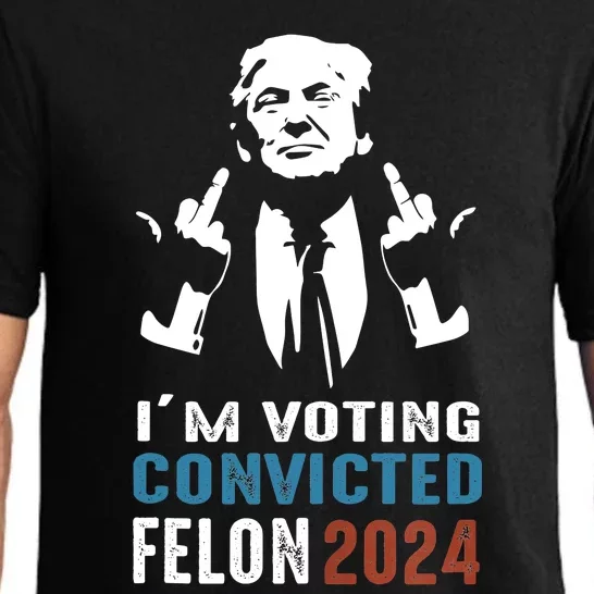 Yes IM Voting Convicted Felon 2024 Pajama Set