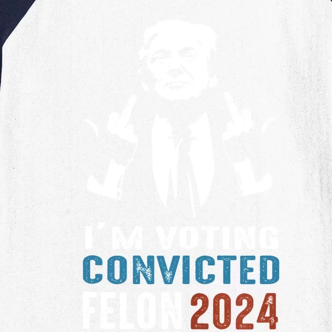 Yes IM Voting Convicted Felon 2024 Baseball Sleeve Shirt