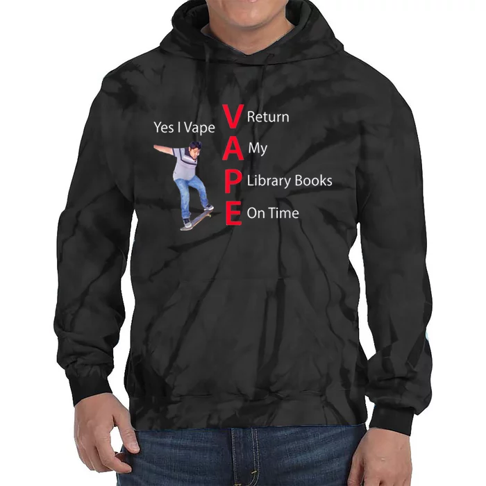 Yes I Vape Return My Library Books On Time Tie Dye Hoodie