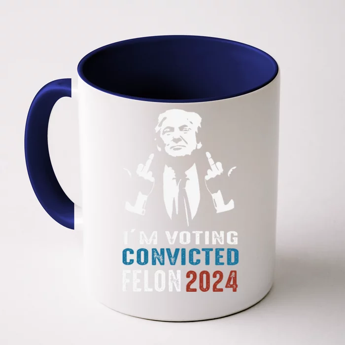 Yes IM Voting Convicted Felon 2024 Front & Back Coffee Mug