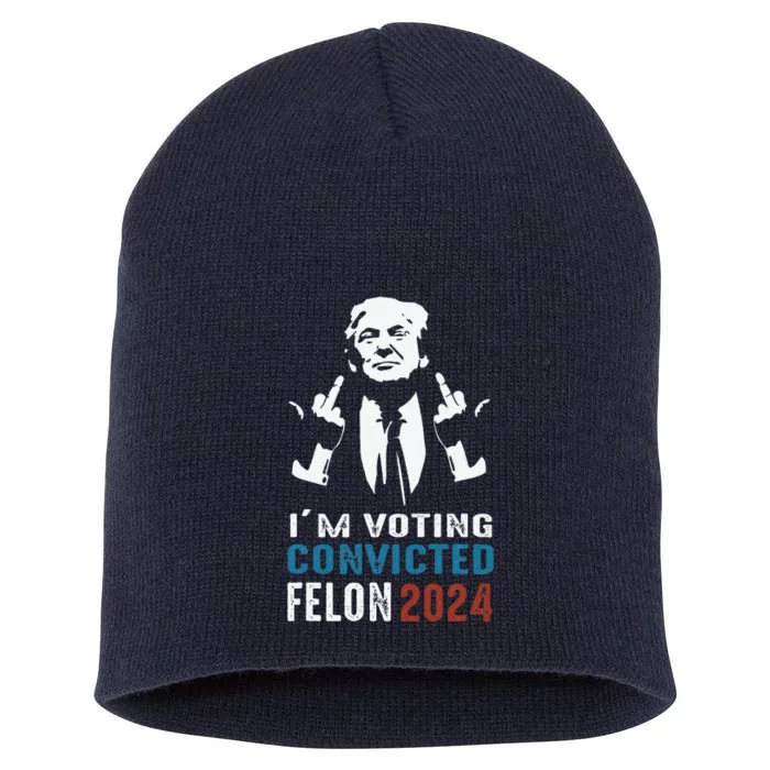 Yes IM Voting Convicted Felon 2024 Short Acrylic Beanie