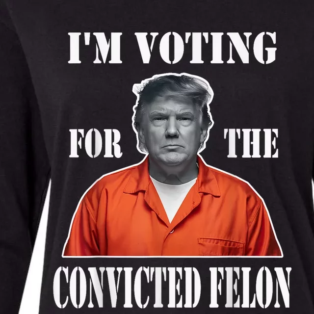 Yes Im Voting Convicted Felon 2024 Womens Cotton Relaxed Long Sleeve T-Shirt