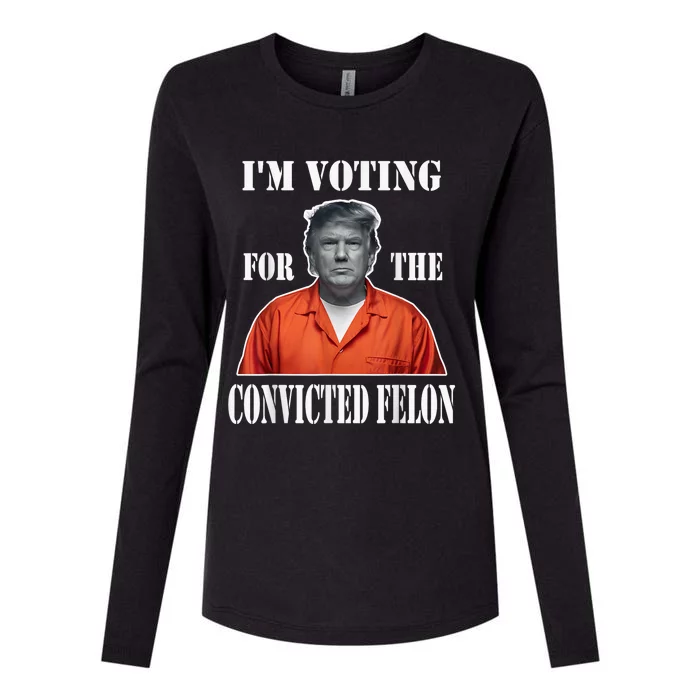 Yes Im Voting Convicted Felon 2024 Womens Cotton Relaxed Long Sleeve T-Shirt