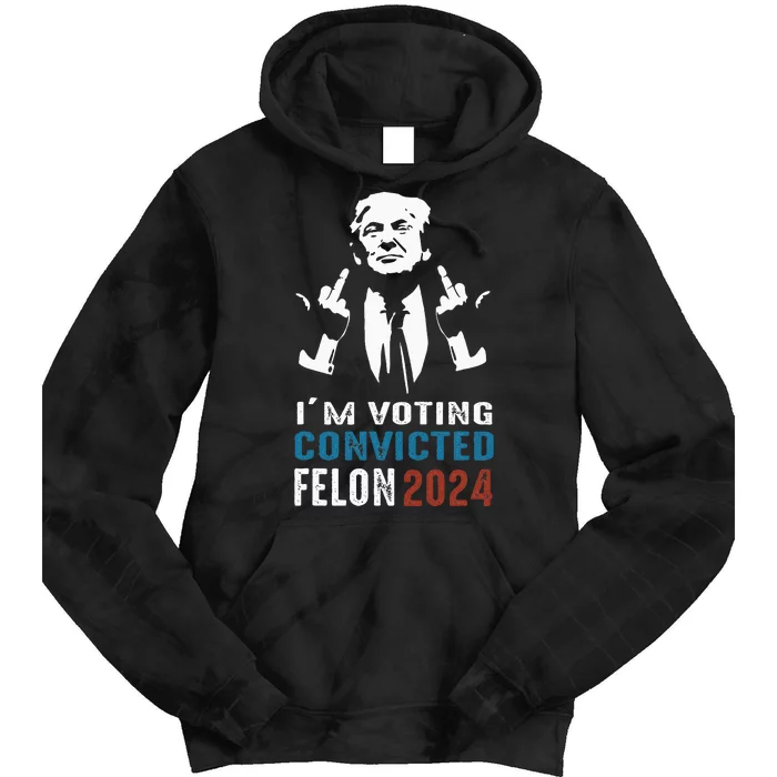 Yes IM Voting Convicted Felon 2024 Tie Dye Hoodie