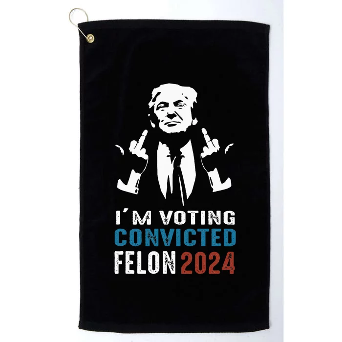 Yes IM Voting Convicted Felon 2024 Platinum Collection Golf Towel