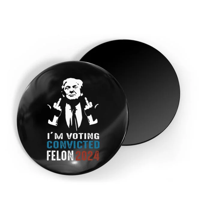 Yes IM Voting Convicted Felon 2024 Magnet