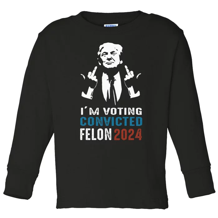 Yes IM Voting Convicted Felon 2024 Toddler Long Sleeve Shirt